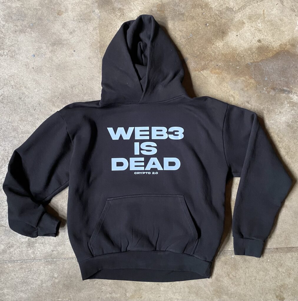 WEB3 IS DEAD Hoodie